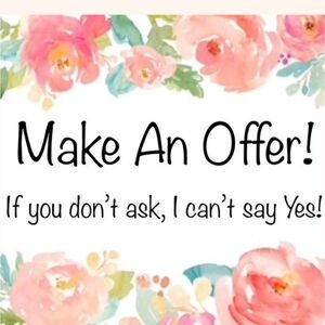 Reasonable Offers Are Welcome